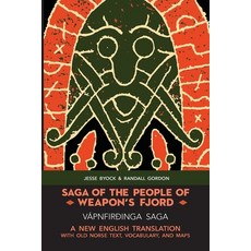 (英文書) Saga of the People of Weapon's Fjord (Vápnfirðinga Saga)： A New English Translation with Old ... 平裝版, Jules William Press, 英文