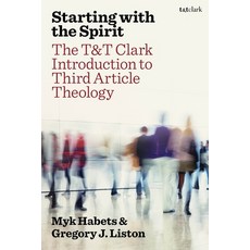 (英文圖書) Starting with the Spirit: The T&t Clark Introduction to Third Article Theology 精裝版, 英文