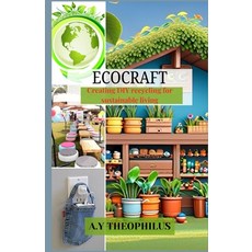 (英文圖書) Ecocraft: Creating DIY Recycling for Sustainable Living 平裝版, Independently Published, 英文