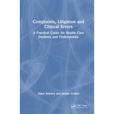 (英文圖書) Complaints Litigation and Clinical Errors: A Practical Guide for Health Care Students and Pr... 精裝版, CRC Press, 英文