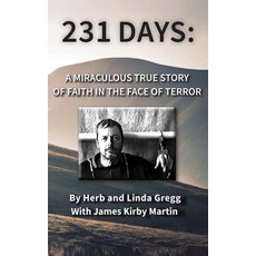 (英文圖書) 231 Days: A Miraculous True Story of Faith in the Face of Terror 精裝版, Pastquest Media LLC, 英文