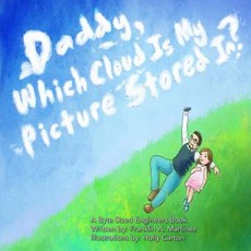 (英文圖書)Daddy Which Cloud Is My Picture Stored In?: Daddy Which Cloud Is My Picture St... 平裝版, Createspace Independent Pub..., 英文