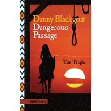 Danny Blackgoat Dangerous Passage, Seventh Generation Books