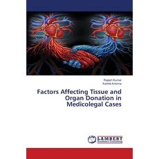 Factors Affecting Tissue and Organ Donation in Medicolegal Cases 平裝版, LAP Lambert Academic Publis..., 英文