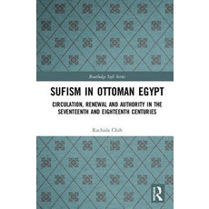 Sufism in Ottoman Egypt: Circulation Renewal and Authority in the Seventeenth and Eighteenth Centuries 精裝版, Routledge, 英文
