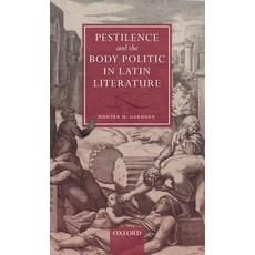 (英文圖書) Pestilence and the Body Politic in Latin Literature 精裝版, Oxford University Press, USA, 英文