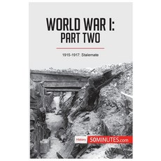 (英文圖書) World War I: Part Two:1915-1917: Stalemate 平裝版, 50minutes.com, 英文