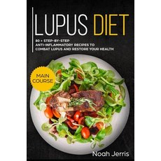 (英文圖書) Lupus Diet: Main Course - 80 + Step-By-Step Anti-Inflammatory Recipes to Combat... 平裝版, Independently Published, 英文