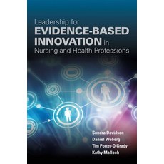 Leadership for Evidence-Based Innovation in Nursing and Health Professions 平裝版, Jones & Bartlett Publishers, 英文