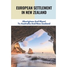 (英文圖書) European Settlement In New Zealand: Aborigines And Maori To Australia And New Zealand: Treatm... 平裝版, Independently Published, 英文