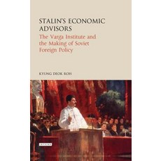 Stalin's Economic Advisors The Varga Institute and the Making of Soviet Foreign Policy 平裝版, Bloomsbury Publishing PLC, 英文