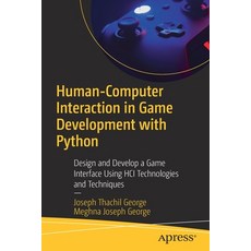 (英文圖書) Human-Computer Interaction in Game Development with Python: Design and Develop a Game Interfa... 平裝版, Apress, 英文