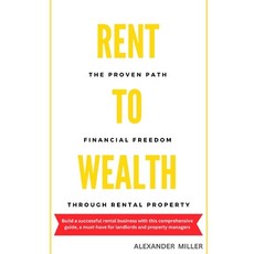 (英文圖書) Rent to Wealth: The Proven Path to Financial Freedom through Rental Property (Real Estate Inv... 平裝版, Independently Published, 英文