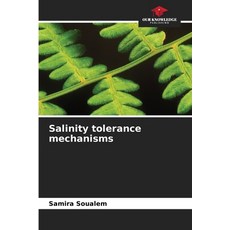 (英文圖書) Salinity tolerance mechanisms 平裝版, Our Knowledge Publishing, 英文