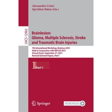 (英文圖書) Brainlesion: Glioma Multiple Sclerosis Stroke and Traumatic Brain Injuries: 7th Internation... 平裝版, Springer, 英文