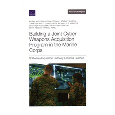(英文圖書) Building a Joint Cyber Weapons Acquisition Program in the Marine Corps: Software Acquisition ... 平裝版, RAND Corporation, 英文