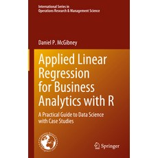 (英文圖書) Applied Linear Regression for Business Analytics with R: A Practical Guide to Data Science wi... 精裝版, Springer, 英文