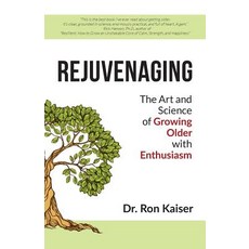 (英文圖書) Rejuvenaging: The Art and Science of Growing Older with Enthusiasm 平裝版, Mental Health Gym, 英文