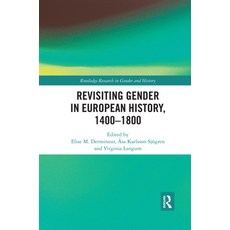 Revisiting Gender in European History 1400-1800 平裝版, Routledge, 英文