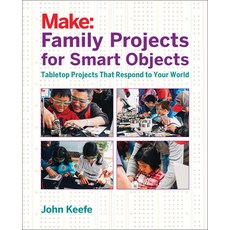 (英文圖書) Family Projects for Smart Objects: Tabletop Projects That Respond to Your World 平裝版, Make Community, LLC, 英文