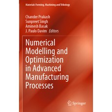 (英文圖書) Numerical Modelling and Optimization in Advanced Manufacturing Processes 平裝版, Springer, 英文