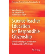 Science Teacher Education for Responsible Citizenship: Towards a Pedagogy for Relevance Through Soci... 平裝版, Springer, 英文