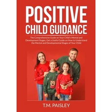 (英文圖書) Positive Child Guidance: The Comprehensive Guide on Your Child's Mental and Development Stage... 平裝版, Zen Mastery Srl, 英文