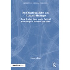 (英文圖書) Remastering Music and Cultural Heritage: Case Studies from Iconic Original Recordings to Mode... 精裝版, Focal Press, 英文