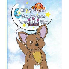 (英文圖書)Gizzy Gizmo Day Dreams About The Sky 平裝版, Independently Published, 英文