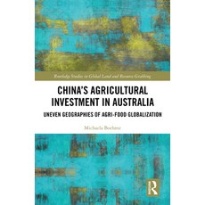(英文圖書) China's Agricultural Investment in Australia: Uneven Geographies of Agri-Food G... 精裝版, Routledge, 英文