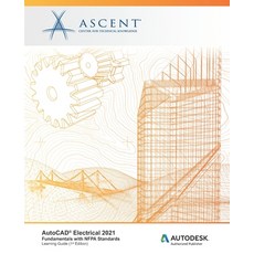 AutoCAD Electrical 2021: Fundamentals with NFPA Standards: Autodesk Authorized Publisher 平裝版, Ascent, Center for Technica..., 英文