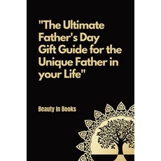 (英文圖書) The Ultimate Father's Day Gift Guide: For the unique father in your life. 平裝版, Not Avail, English