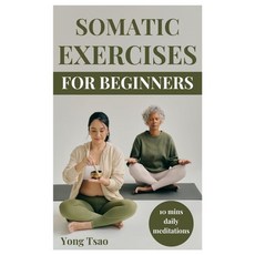 (英文圖書) Somatic Exercises for Beginners: Easy 10mins daily meditations to help release... 平裝版, Independently Published, 英文