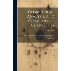 (英文圖書) Geometrical Analysis and Geometry of Curve Lines: Being Volume Second of a Course of Mathema... 精裝版, Legare Street Press, 英文