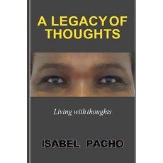 (英文圖書) A Legacy of Thoughts: Living with thoughts 平裝版, Independently Published, 英文