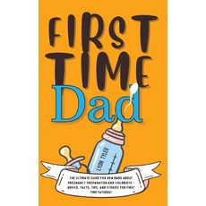 (英文圖書) First Time Dad: The Ultimate Guide for New Dads about Pregnancy Preparation and Childbirth - ... 平裝版, GA Publishing, 英文