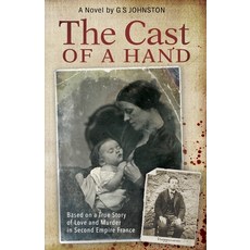 (英文圖書) The Cast of a Hand: Based on a True Story of Love and Murder in Second Empire F... 平裝版, Greg Johnston, 英文