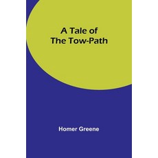 (英文圖書)A Tale of the Tow-Path 平裝版, Alpha Edition, 英文