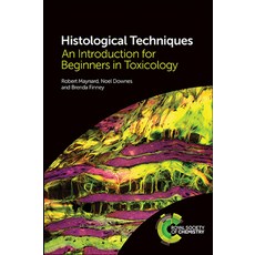 Histological Techniques: An Introduction for Beginners in Toxicology 平裝版, Royal Society of Chemistry, 英語
