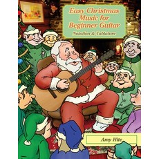 (英文圖書) Easy Christmas Music for Beginner Guitar 平裝版, Createspace Independent Pub..., 英文