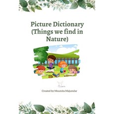 (英文圖書) Picture Dictionary: Things we find in Nature 平裝版, Independently Published, 英文