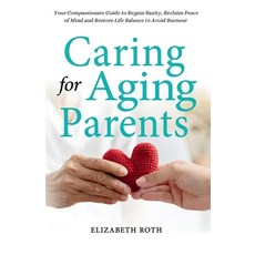(英文圖書) Caring For Aging Parents: Your Compassionate Guide to Regain Sanity Reclaim Pe... 平裝版, Heidi Bodanis, 英文