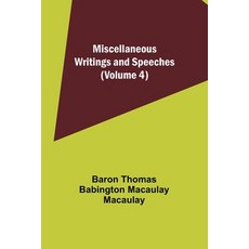 (英文圖書) Miscellaneous Writings and Speeches (Volume 4) 平裝版, Alpha Edition, 英文