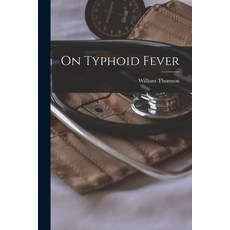 (英文圖書) On Typhoid Fever 平裝版, Legare Street Press, 英文