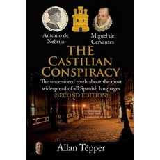 (英文圖書) The Castilian Conspiracy: The uncensored truth about the most widespread of all... 平裝版, Tecnotur LLC, 英文