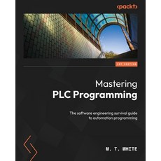 (英文圖書) Mastering PLC Programming: The software engineering survival guide to automation programming 平裝版, Packt Publishing, 英文