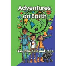 (英文圖書)Adventures on Earth: Milo Kai Zara and their Dog Robo 20 Chapters of Excitemen... 平裝版, Independently Published, 英文