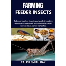 (英文圖書) Farming Feeder Insects: The Complete Feeder Insect Manual Including Advice On R... 平裝版, Independently Published, 英文