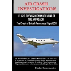 (英文圖書) AIR CRASH INVESTIGATIONS-FLIGHT CREW'S MISMANAGEMENT OF THE APPROACH-The Crash of British Aer... 平裝版, Lulu.com, 英文