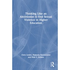 (英文圖書) Thinking Like an Abolitionist to End Sexual Violence in Higher Education 精裝版, Routledge, 英文